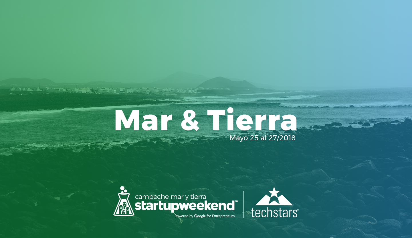 Poster de evento Mar & Tierra en Campeche de Statup Weekend, Google for entrepreneurs