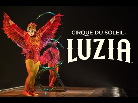 Luzia by Cirque Du Soleil
